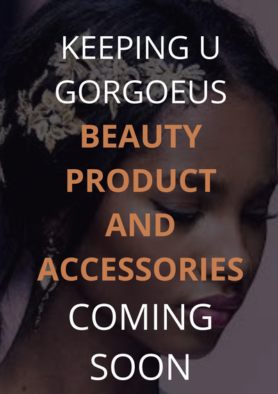 Beauty product and Accessories - Keeping U Gorgeous Extensions &Wigs LLC